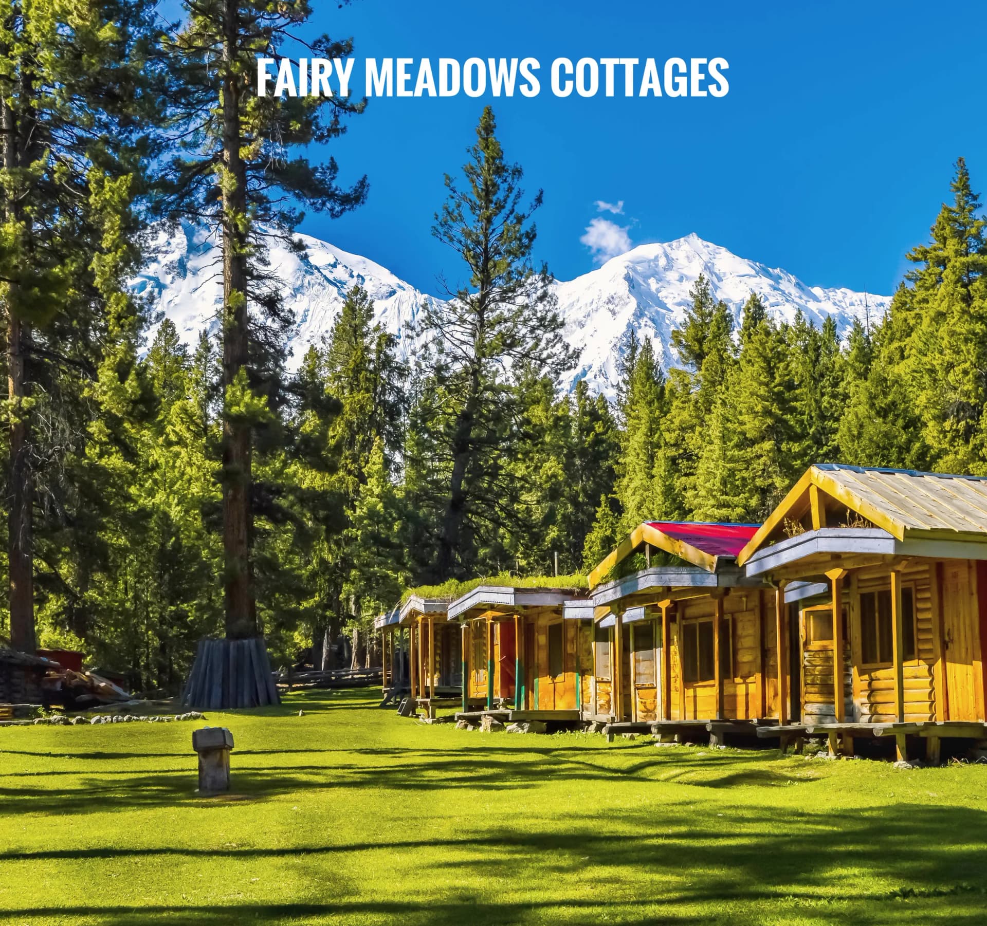 Fairy Meadows Cottages