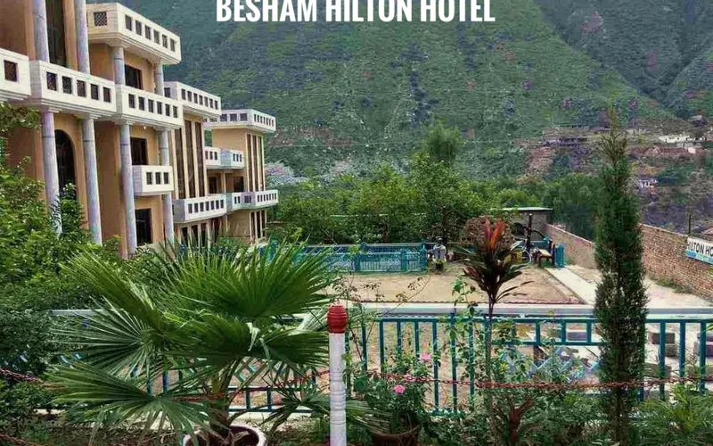 Besham Hilton Hotel Standard stay on the Karakoram Highway