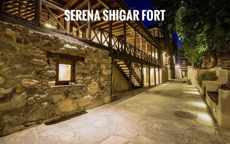 Serena Shigar Fort