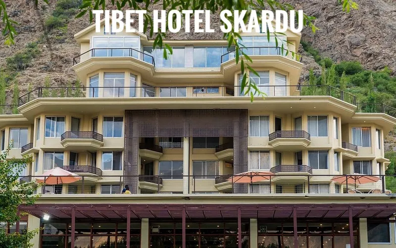 Tibet Hotel Skardu